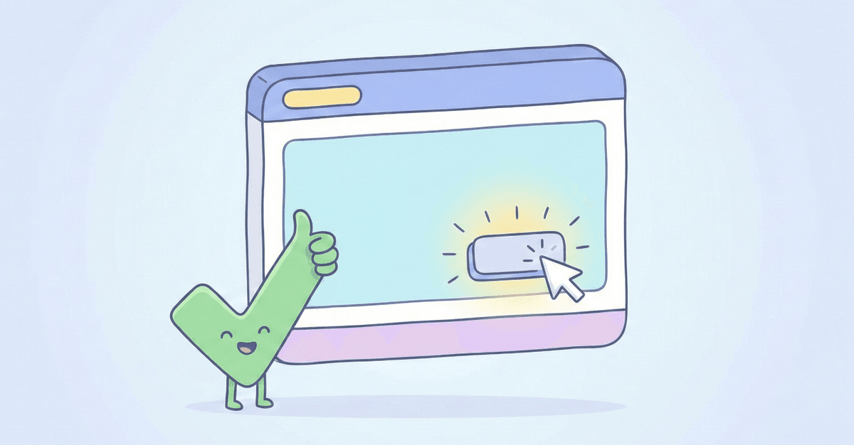 A simple hand-drawn illustration on a light blue background shows a smiling green checkmark character standing next to a stylised browser window. Inside the window, a cursor is clicking on a glowing rectangular button, which is radiating lines.